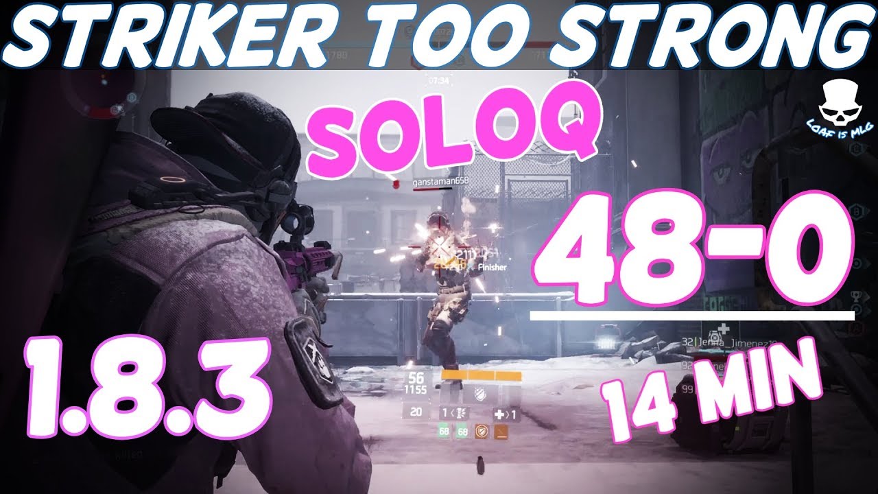 SOLOQ STRIKER 48 KILLS 0 DEATHS ON CONSOLE (After Nerf) || The Division - 1.8.3