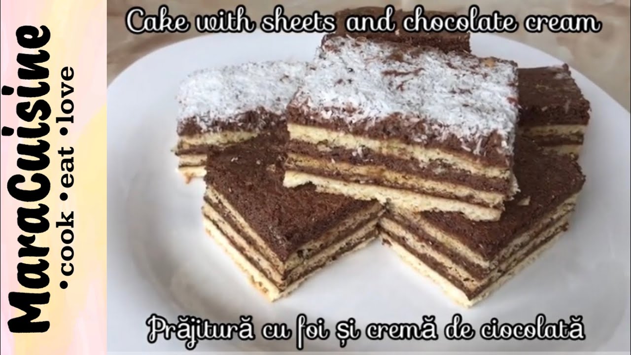 🍰 PRAJITURA CU FOI ȘI CREMA DE CIOCOLATA/CAKE WITH SHEETS AND CHOCOLATE CREAM (115) | @MaraCuisine