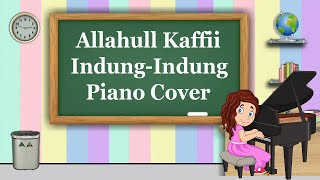 Allahull Kaffii  Indung Indung Piano Cover | No Copyright