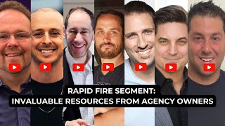 [Agency Growth Advisors Series] Rapid-Fire Segment: Invaluable Resources From Agency Owners