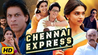 Chennai Express Full Movie | Shahrukh Khan | Deepika Padukone | Nikitin Dheer | Review & Facts 