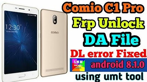 Comio C1 Pro Frp Unlock Using umt Tool and dl image failed solution done 💯%