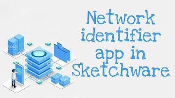 Network identifier app in Sketchware
