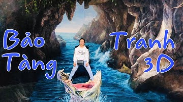 Bảo Tàng Tranh 3D Lớn Nhất Đà Nẵng/Bảo Tàng Tranh 3D