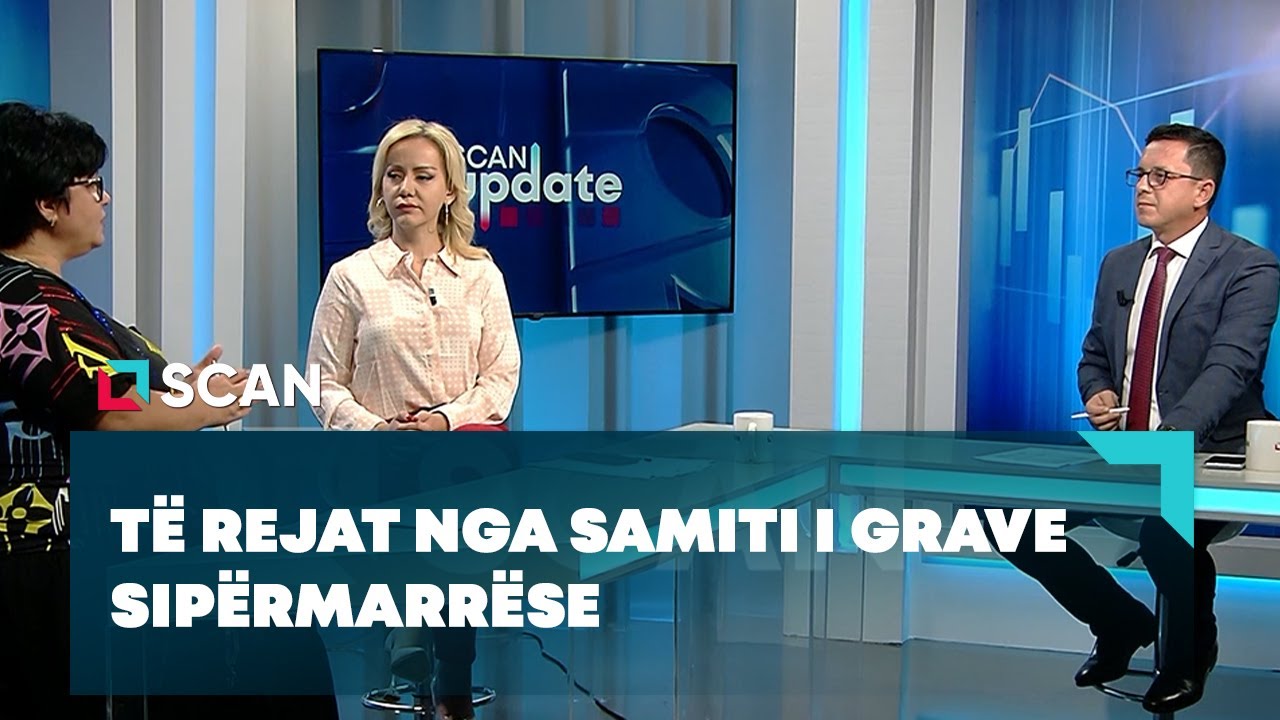 SCAN UPDATE - Të rejat nga Samiti i Grave sipërmarrëse