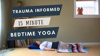 15 Minute Gentle Bedtime Yoga | Trauma Informed Yoga