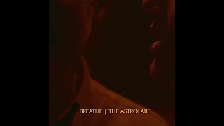 Download lagu THE Astrolabe - Breathe ( video)