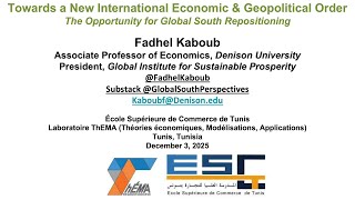 Towards a New International Economic & Geopolitical Order~ Fadhel Kaboub