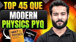 Top 45 Modern Physics PYQs for NEET 2026 | Guaranteed Questions! | #NEETPhysics