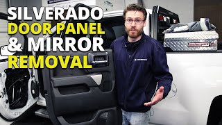 How to Remove 2014  2018 Silverado and Sierra Side Mirror and Interior Door Panels