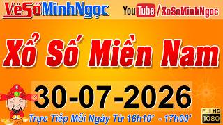 XSMN Minh Ngọc - Trực tiếp Xổ Số Miền Nam - KQXS Miền Nam ngày 30/07/2026, KQXS Hôm Nay, XSTT, XSKT