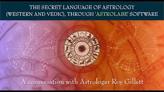 The Secret Language of Astrology (Western and Vedic), Through 'Astrolabe' Software