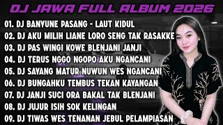 DJ JAWA FULL ALBUM 2026 || DJ BANYUNE PASANG NGANTEM BANTER WATU KARANG - LAUT KIDUL