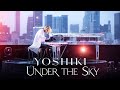 映画『YOSHIKI：UNDER THE SKY』予告【2023年9月8日(金)公開】Theaters in Japan on Sept 8, US &amp; UK Premieres Announced