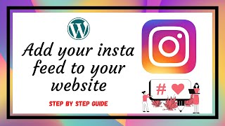 How To Add Instagram Feed On Your Wordpress Website Embed Insta Feed A-Z Blogging Series 2020