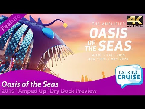 Oasis of the Seas - Preview of Changes (2019)