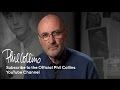 Subscribe to the Official Phil Collins Youtube Channel