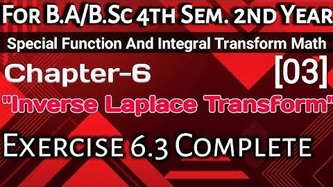 Exercise 6.3 Inverse Laplace Transform Chapter-6 | For B.Sc 2nd Year 4th Semester | SF and IT Math