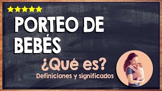 🙏 ¿Qué es el Porteo de Bebés? - Aprende la Historia y Beneficios del Porteo de Bebés 🙏
