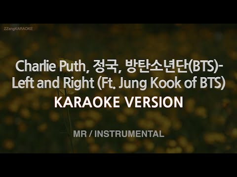 Charlie Puth-Left and Right (<strong>Ft</strong>. Jung Kook of <strong>BTS</strong>) (MR/Instrumental) (Karaoke Version)