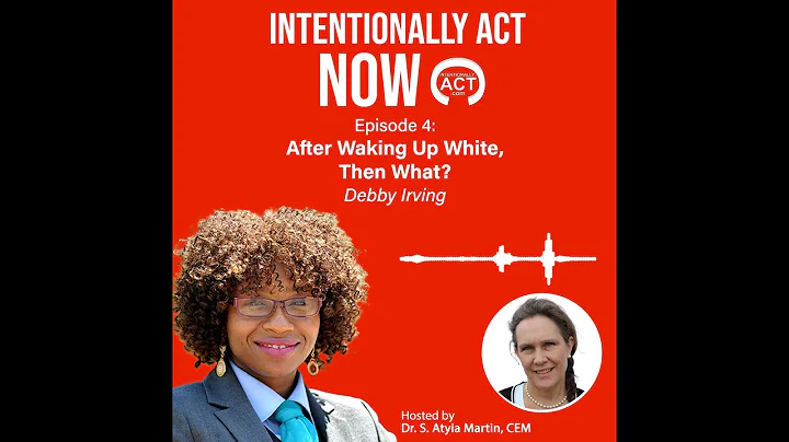 After Waking Up White, Then What? w/ Debby Irving