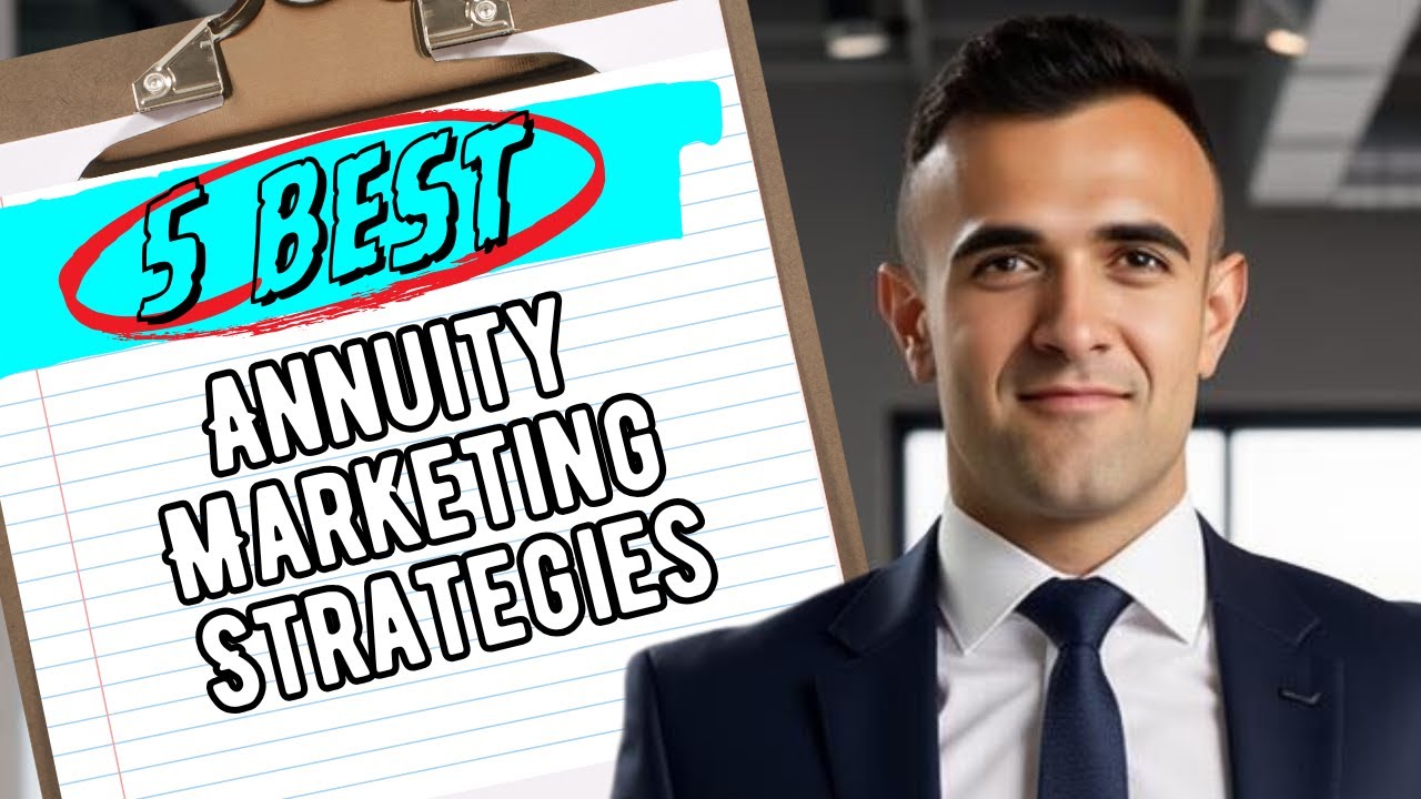 How to Sell More Annuities: 5 Proven Marketing Strategies