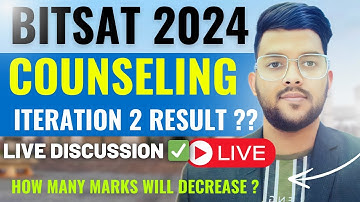 BITSAT Counseling 2024 Iteration 2 Live Checking | Expected Cutoff Marks ? | #bitsat   #counseling