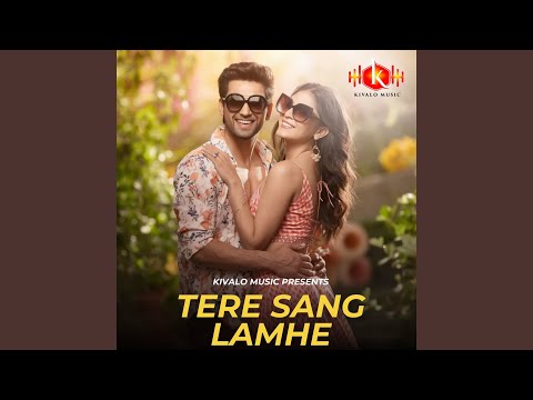 Tere Sang Lamhe
