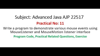 AJP | Practical-11 | Write a program for MouseListener & MouseMotion listener | Advanced Java 22517