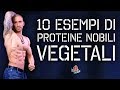 10 esempi di proteine nobili vegetali - IronManager