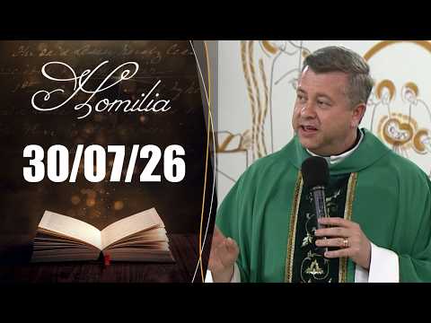 Homilia Diária | 30/07/26 | Padre Alexandre Ferreira