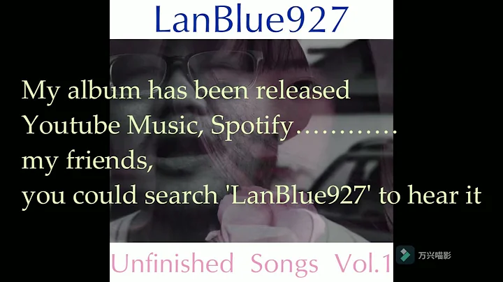 My album has been released Youtube Music, Spotifymy friends, you could search 'LanBlue927' to hear