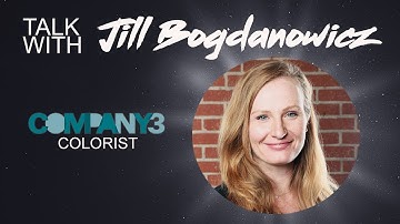 Talk w Jill Bogdanowicz from Company 3 Colorist of Star Wars Ahsoka; John Wick, Spiderman NWH; Joker