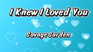 Download Lagu I Knew I Loved You by Savage Garden with Lyrics MP3