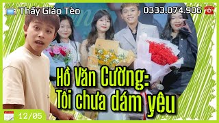 Hồ Văn Cường chia sẻ về chuyện tình yêu: Tôi chưa dám yêu