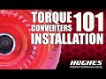 Ep. 7 Torque Converters 101: How To Properly Install A Torque Converter