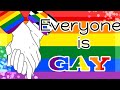 \\ Everyone is 🌈 GAY 🌈 \\ Dia do Orgulho LGBTQIAP+ \\