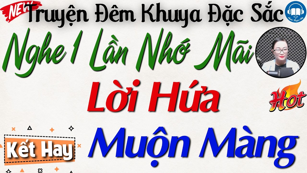 Câu truyện đời thực - Nghe 1 lần là nhớ mãi: Lời Hứa Muộn Màng | Nghe kể truyện đêm khuya Việt Nam