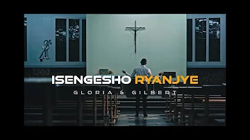 ISENGESHO RYANJYE- Gloria & Gilbert