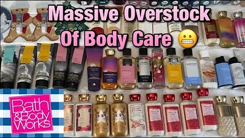 MASSIVE OVERSTOCK BATH & BODY BODYCARE COLLECTION