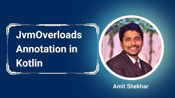 JvmOverloads Annotation in Kotlin | Amit Shekhar | @OutcomeSchool