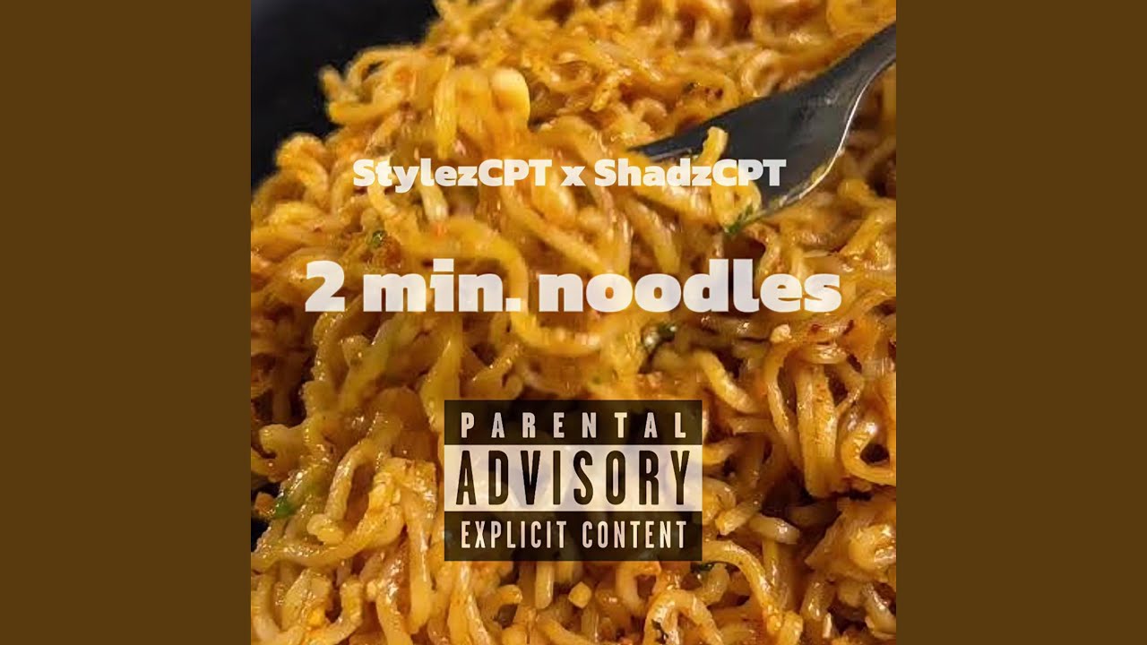 2 Minute Noodles (feat. StylezCPT)
