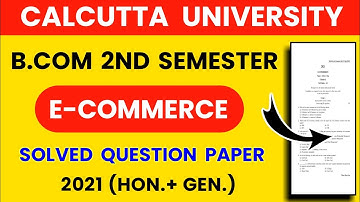 Calcutta University Bcom 2nd Semester E-commerce Question Paper with Answer 2021—The Knowledge Buddy