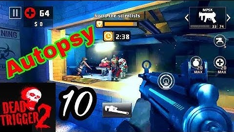 Dead Trigger 2 CHINA Campaign 10 Autopsy