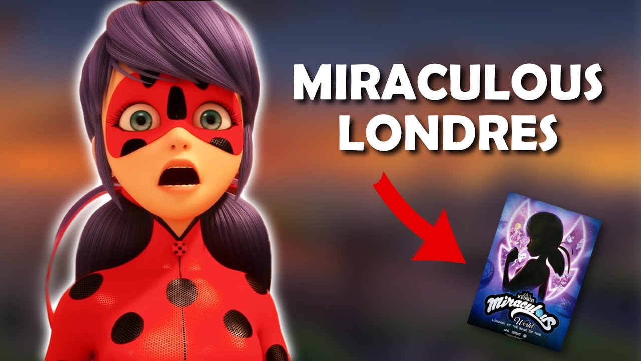 MIRACULOUS SPÉCIAL LONDRES : TITRE OFFICIEL & AFFICHE !! Miraculous