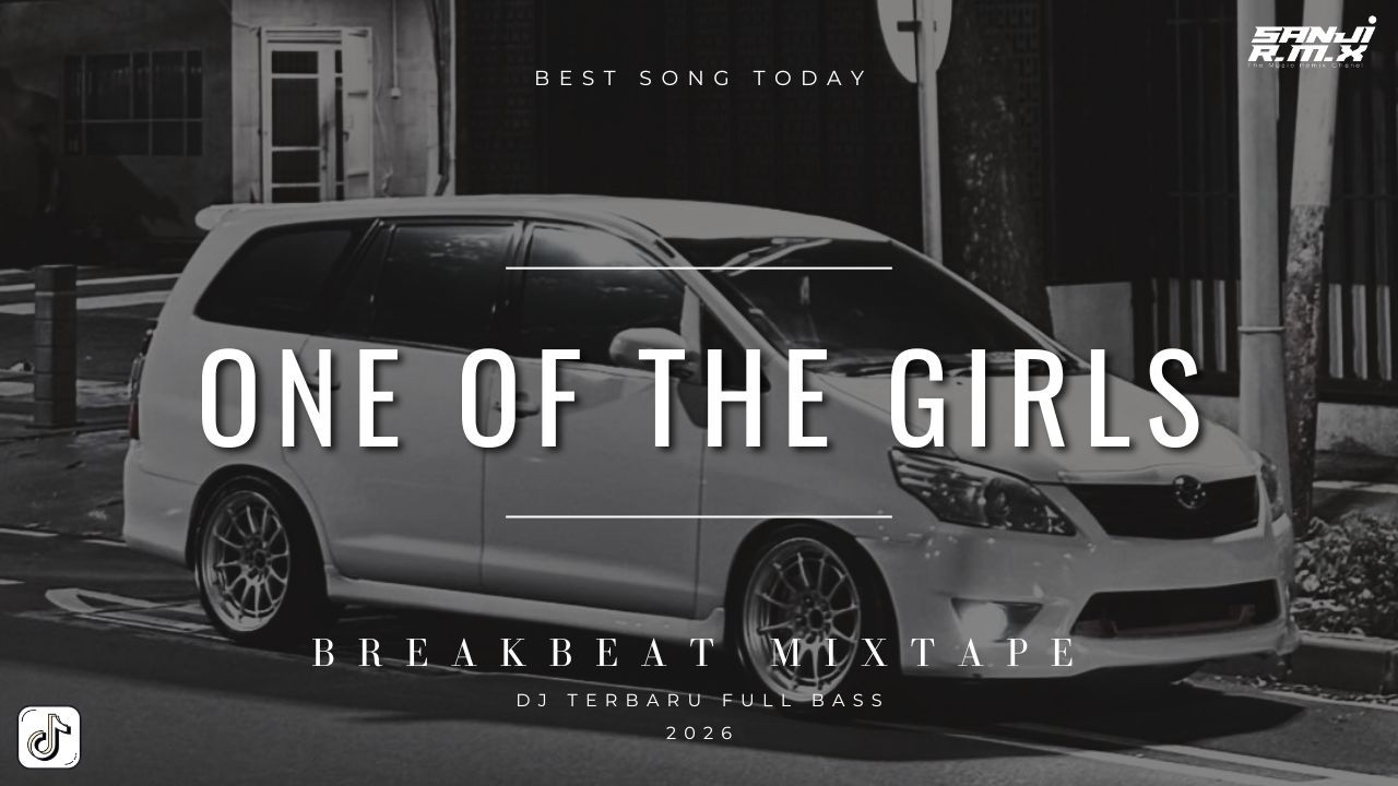DJ ONE OF THE GIRLS [WEEKND] BREAKBEAT STADIUM CLASSIC FULL SONG 2026