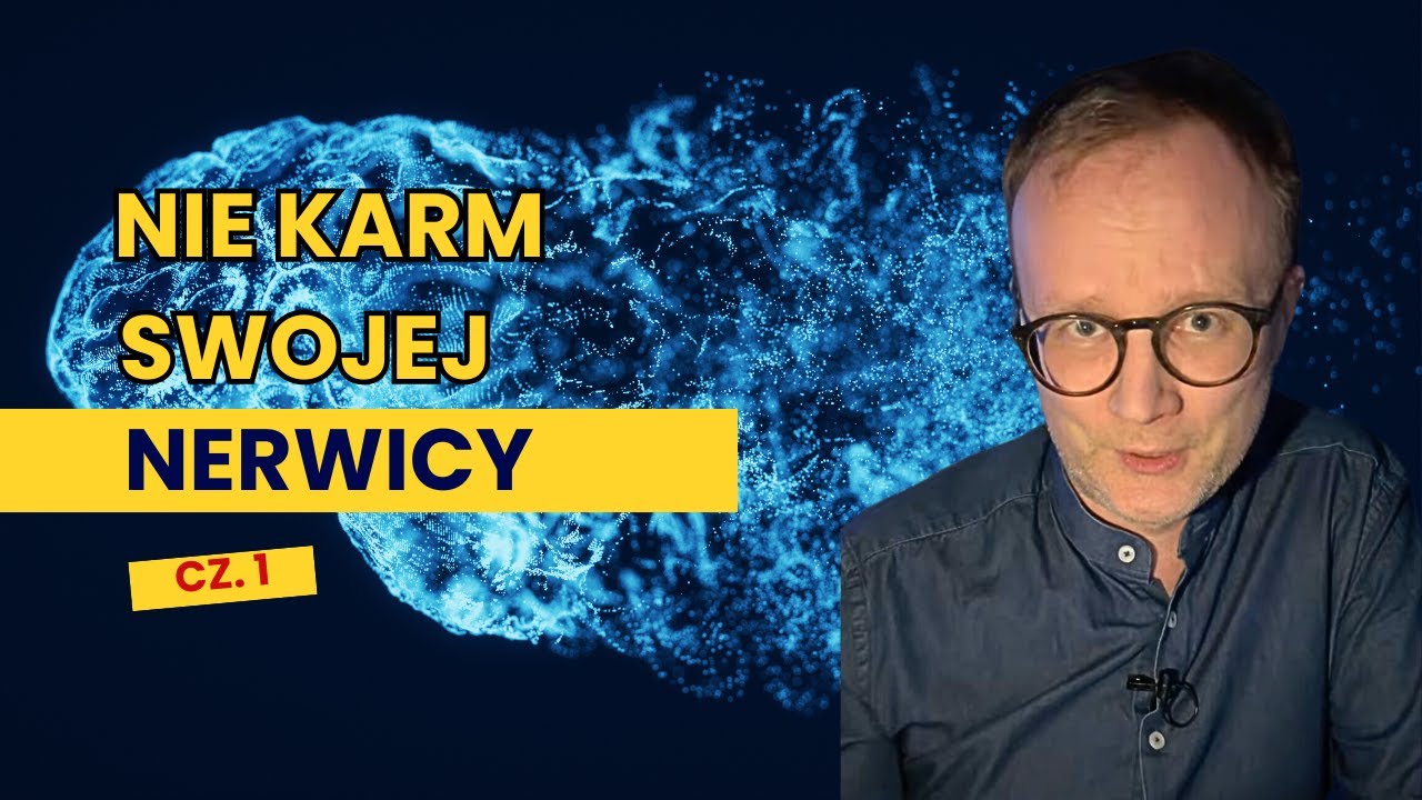Nie karm nerwicy cz.1