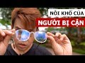 Nỗi khổ của người bị cận (Oops Banana Vlog #23)