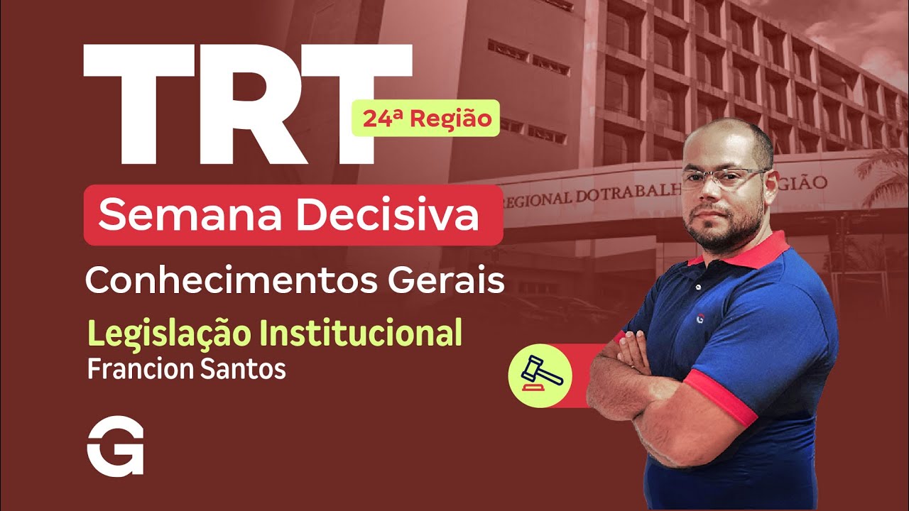 Concurso TRT 24 (MS) | Semana Decisiva:   Conhecimentos Gerais