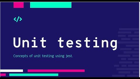 Concepts of Unit Testing Using Jest ( عربي )